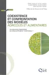 Coexistence et confrontation des modeles agricoles et alimentaires. Un nouveau paradigme du dveloppement territorial ?