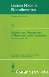 Modeling and management of resources under uncertainty