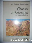 Chasser en Cvennes. Un jeu avec l'animal