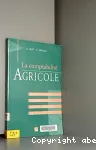 La comptabilite agricole conforme au plan comptable du 2 janvier 1987,mise a jour au 1er aout 1993