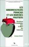 Les arboriculteurs francais et les marches fruitiers,structures et strategies dans la filiere des fruits frais