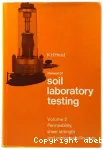 Manual of soil laboratory testing,vol.II:Permeability shear Strength and compressibility tests