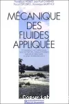 Mcanique des fluides applique, coulements incompressibles dans les circuits, canaux et rivires autour de structures et dans l'environnement