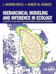 Hierarchical modeling and inference in ecology. The Analysis of Data from Populations, Metapopulations and Communities