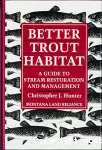 Better trout habitat:a guide to stream restoration and management