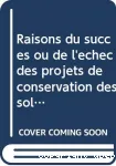 Les raisons du succes ou de l'echec des projets de conservation des sols