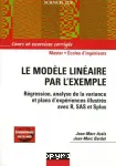 Le modle linaire par l'exemple : rgression, analyse de la variance et plans d'exprience illustrs avec R, SAS et Splus