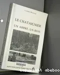 Le chataignier,un arbre,un bois