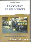 Le comtat et ses marges, crises et mutations d'une rgion agricole mditerranenne