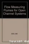 Flow measuring flumes for open channel systems