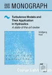 Turbulence models and their application in hydraulics, a state of the art review