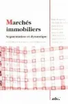 Marchs immobiliers, segmentation et dynamiques