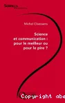 Science et communication: pour le meilleur ou pour le pire ?