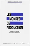 Les mondes de production, enqute sur l'identit conomique de la France