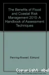 The Benefits of Flood and Coastal Risk Management: A Handbook of Assessment Techniques-2010