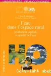 L'eau dans l'espace rural, Vol.I: production vgtale et qualit de l'eau