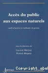 Accs du public aux espaces naturels : outils d'analyse et mthodes de gestion