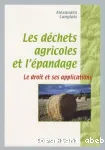 Les dchets agricoles et l'pandage : le droit et ses applications