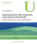 Gographie des espaces naturels protgs : gense, principes et enjeux territoriaux