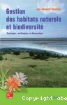 Gestion des habitats naturels et biodiversit. Concepts, mthodes et dmarches