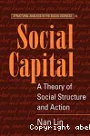 Social capital : a theory of social structure and action