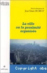 La ville ou la proximit organise