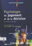 Psychologie du jugement et de la dcision : des modles aux applications