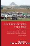 Les mondes agricoles en politique : De la fin des paysans au retour de question agricole