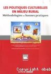 Les politiques culturelles en milieu rural : mthodologies et bonne pratiques