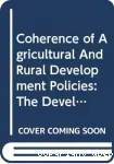 Coherence of Agricultural and Rural Development Policies