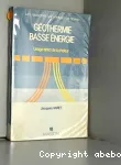 Gothermie basse nergie : usage direct de la chaleur