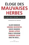 loge des mauvaises herbes. Ce que nous devons  la ZAD.