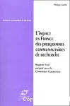 L'impact en France des programmes communautaires de recherche : rapport final prpar pour la Commission Europenne