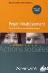 Projet d'tablissement. Comment le concevoir et le rdiger