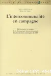 L'intercommunalit en campagne : rhtoriques et usages de la thmatique intercommunale dans les lections de 2008