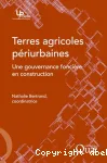 Terres agricoles priurbaines : une gouvernance foncire en construction