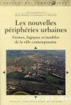 Les nouvelles priphries urbaines : formes, logiques et modles de la ville contemporaine