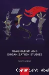 Pragmatism and organization studies