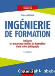 Ingnierie de formation - 5e d. -Intgrez les nouveaux modes de formation dans votre pdagogie