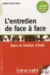 L'entretien de face  face