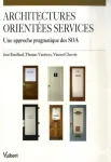 Architectures orientes services : une approche pragmatique des SOA