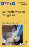 La transformation des grains