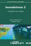 Inondations 2 : la gestion du risque