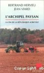 L'archipel paysan : la fin de la rpublique agricole