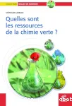 Quelles sont les ressources de la chimie verte ?