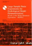 Large sample basin experiments for hydrological model parameterization : results of the model parameter experiment-MOPEX