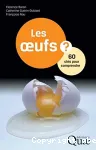 Les oeufs : 60 cls pour comprendre