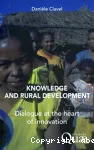 Knowledge and rural development : dialogue at the heart of innovation