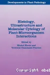 Histology, ultrastructure and molecular cytology of plant microorganism interactions