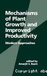 Mechanisms of plant growth and improved productivity